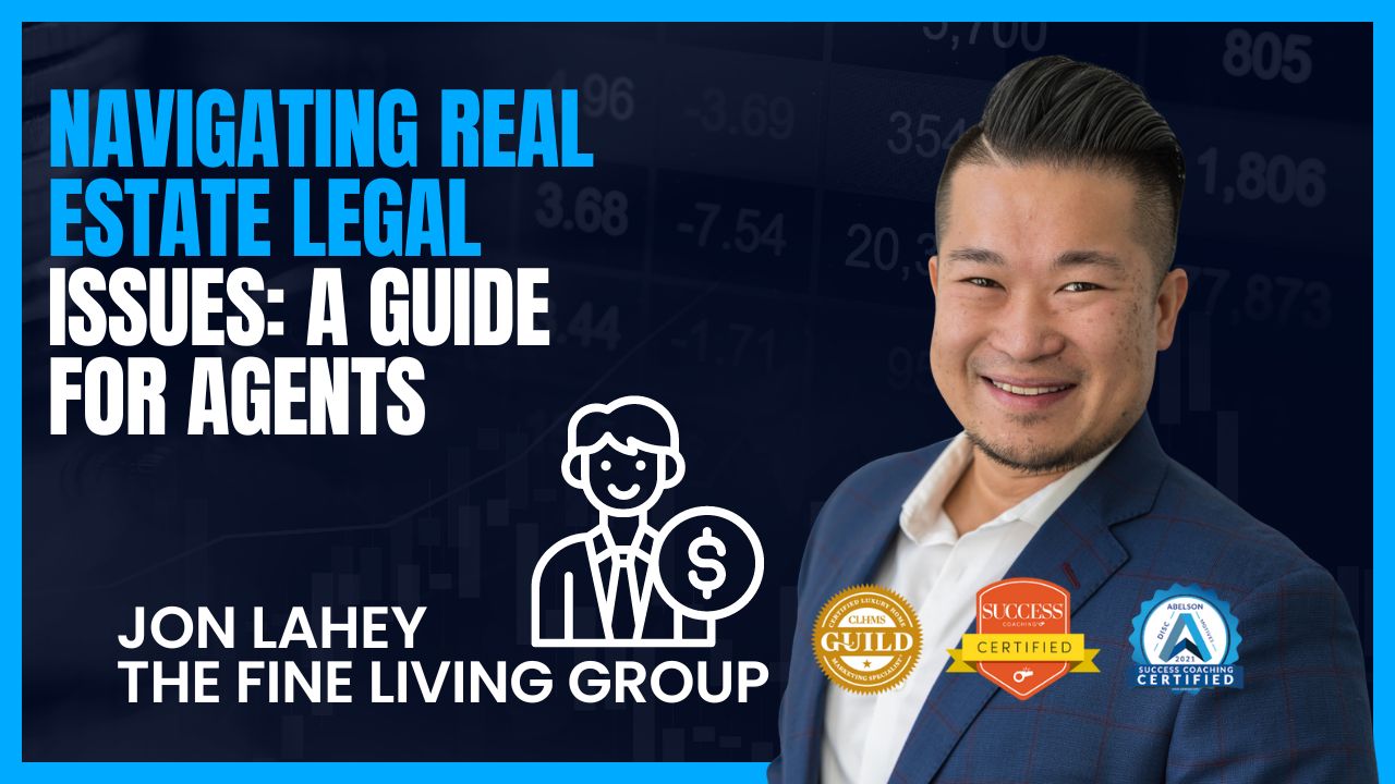 Navigating Real Estate Legal Issues A Guide for Agents